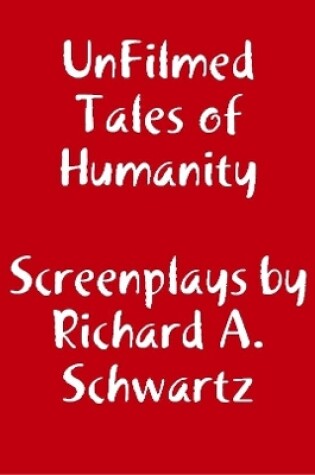 Cover of UnFilmed Tales of Humanity