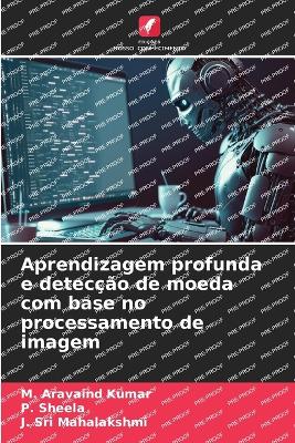 Book cover for Aprendizagem profunda e detecção de moeda com base no processamento de imagem