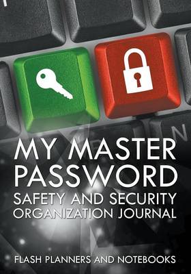 Book cover for My Master Password Safety and Security Organization Journal