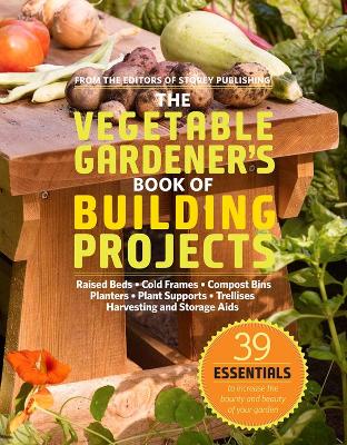 Cover of Vegetable Gardener's Book of Building Projects
