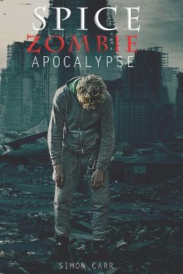 Book cover for spice, zombie, apocalypse