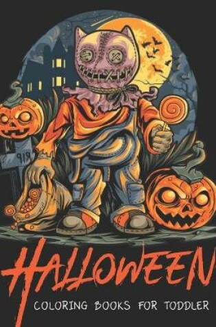Cover of Halloween Coloring Books For Toddler
