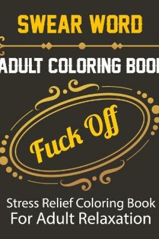 Cover of Swear Word Adult Coloring Book