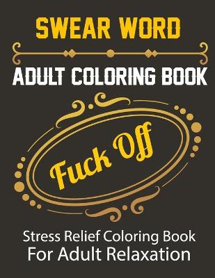 Book cover for Swear Word Adult Coloring Book