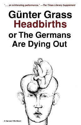 Book cover for Headbirths, or, the Germans are Dying out