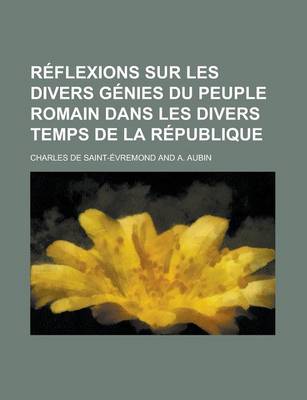 Book cover for Reflexions Sur Les Divers Genies Du Peuple Romain Dans Les Divers Temps de La Republique