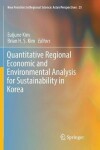 Book cover for Quantitative Regional Economic and Environmental Analysis for Sustainability in Korea