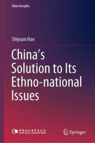 Cover of China's Solution to Its Ethno-national Issues