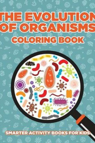 Cover of The Evolution of Organisms Coloring Book