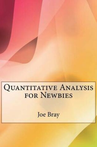 Cover of Quantitative Analysis for Newbies