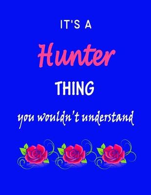 Book cover for It's A Hunter Thing You Wouldn't Understand