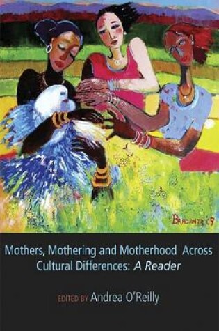 Cover of Mothers, Mothering and Motherhood Across Cultural Differences