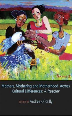 Book cover for Mothers, Mothering and Motherhood Across Cultural Differences