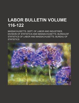 Book cover for Labor Bulletin Volume 116-122