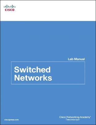Book cover for Switched Networks Lab Manual