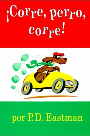 Cover of Corre, Perro, Corre! (Go, Dog, Go!)