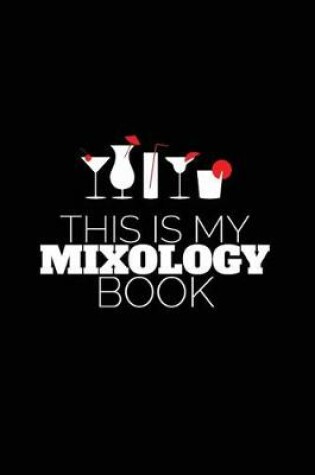 Cover of This Is My Mixology Book