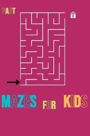 Cover of Mazes for Kids 1 Part