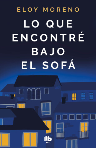 Book cover for Lo que encontré bajo el sofá / What I Found under the Sofa