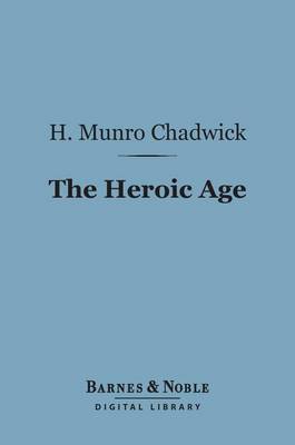 Book cover for The Heroic Age (Barnes & Noble Digital Library)