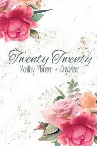 Cover of Twenty Twenty Monthly Planner & Organizer