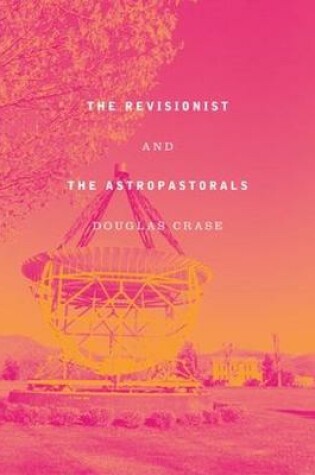 Cover of The Revisionist & The Astropastorals