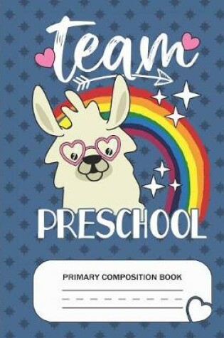 Cover of Team Preschool - Primary Composition Book