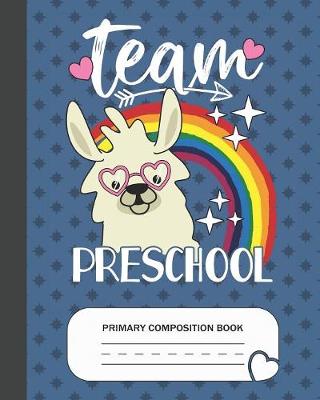 Book cover for Team Preschool - Primary Composition Book