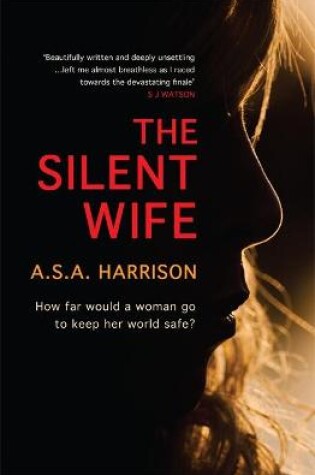 Cover of The Silent Wife: The gripping bestselling novel of betrayal, revenge and murder…