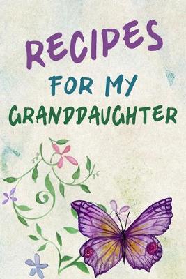 Book cover for Recipes For My Granddaughter