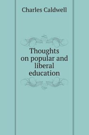 Cover of Thoughts on popular and liberal education