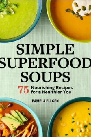 Cover of Simple Superfood Soups