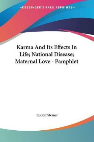 Cover of Karma And Its Effects In Life; National Disease; Maternal Love - Pamphlet
