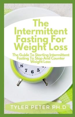 Book cover for The Intermittent Fasting For Weight Loss