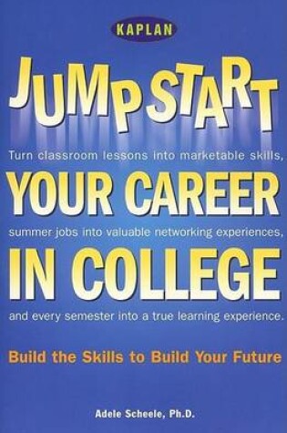 Cover of Kaplan Jumpstart Your Career in College