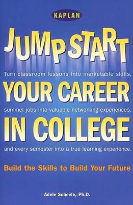 Book cover for Kaplan Jumpstart Your Career in College