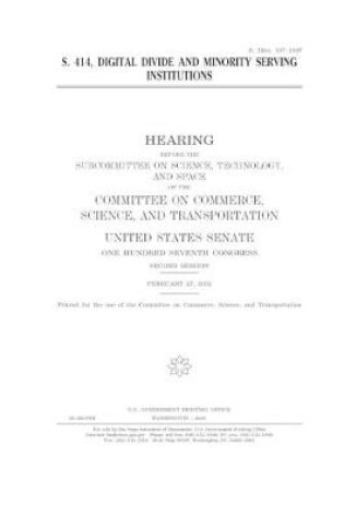 Cover of S. 414, digital divide and minority serving institutions