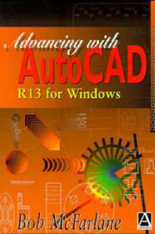 Cover of Advancing with Autocad R13 for Windows