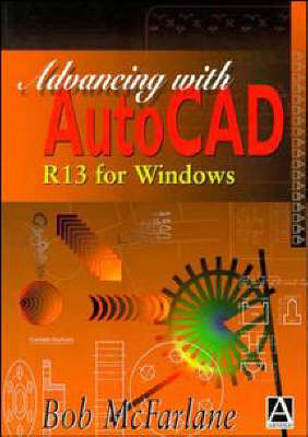 Book cover for Advancing with Autocad R13 for Windows