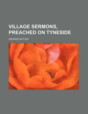 Book cover for Village Sermons, Preached on Tyneside