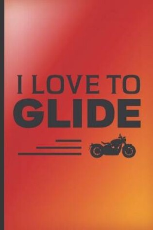Cover of I love to glide