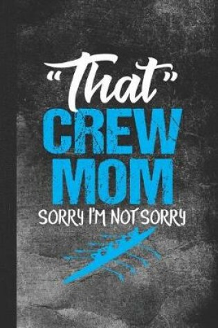 Cover of That Crew Mom Sorry I