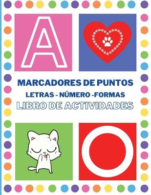 Book cover for Marcadores de Puntos Libro de Actividades. Letras, números y formas