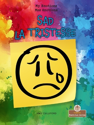 Cover of La Tristesse (Sad) Bilingual Eng/Fre