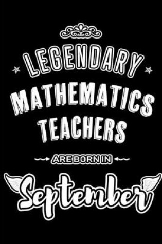 Cover of Legendary Mathematics Teachers are born in September