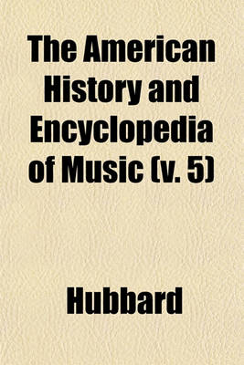 Book cover for The American History and Encyclopedia of Music (V. 5)