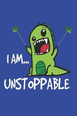 Cover of I Am... Unstoppable