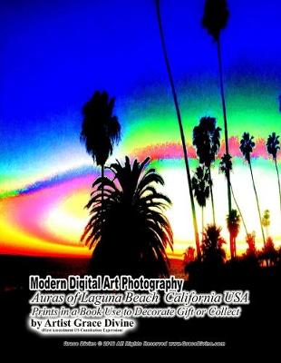Book cover for Modern Digital Art Photography Auras of Laguna Beach California USA Prints in a Book Use to Decorate Gift or Collect by Artist Grace Divine