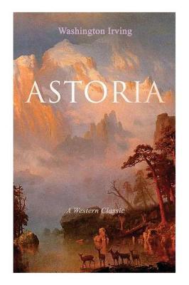 Book cover for ASTORIA (A Western Classic)