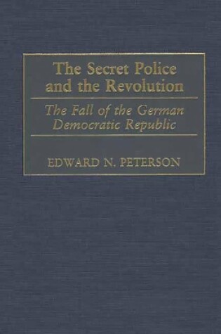 Cover of The Secret Police and the Revolution